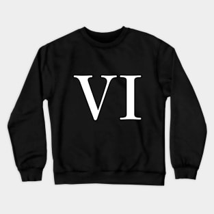 Roman Numeral 6 Crewneck Sweatshirt